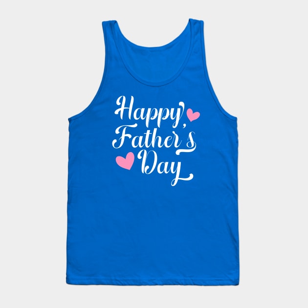 Simple Happy Father's Day Calligraphy Tank Top by Jasmine Anderson